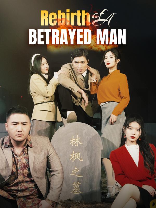 Rebirth of a Betrayed Man