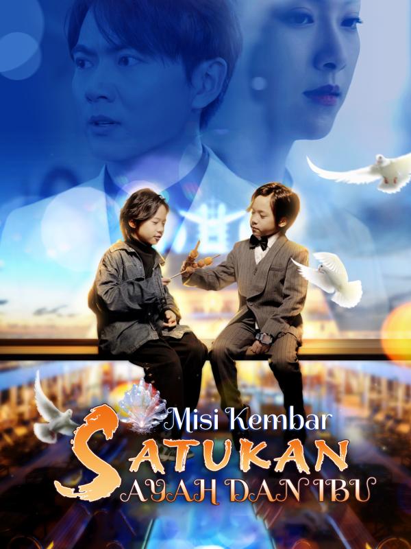 Misi Kembar: Satukan Ayah dan Ibu!