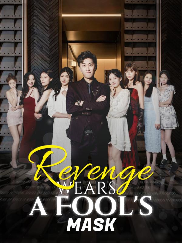 Revenge Wears a Fool's Mask