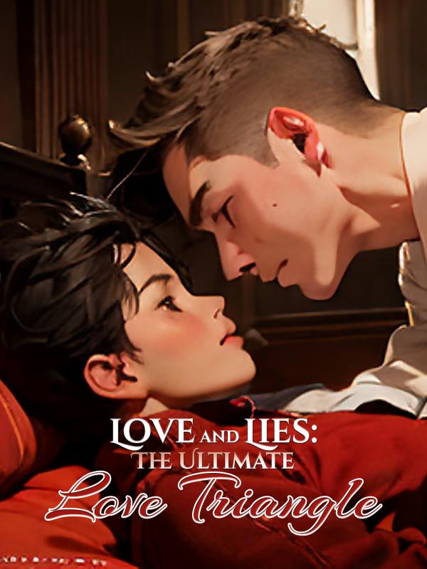 Love and Lies: The Ultimate Love Triangle