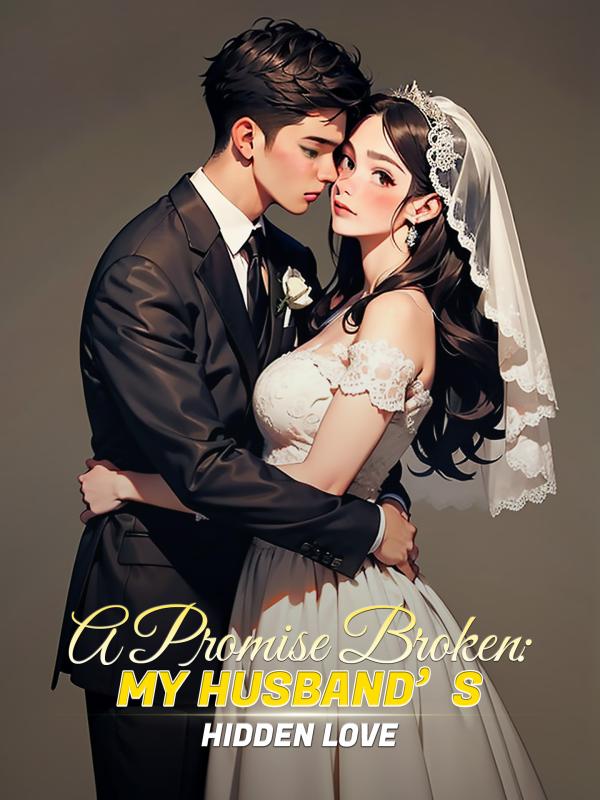 A Promise Broken: My Husband’s Hidden Love