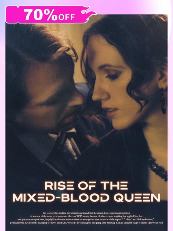 Rise of the Mixed-Blood Queen