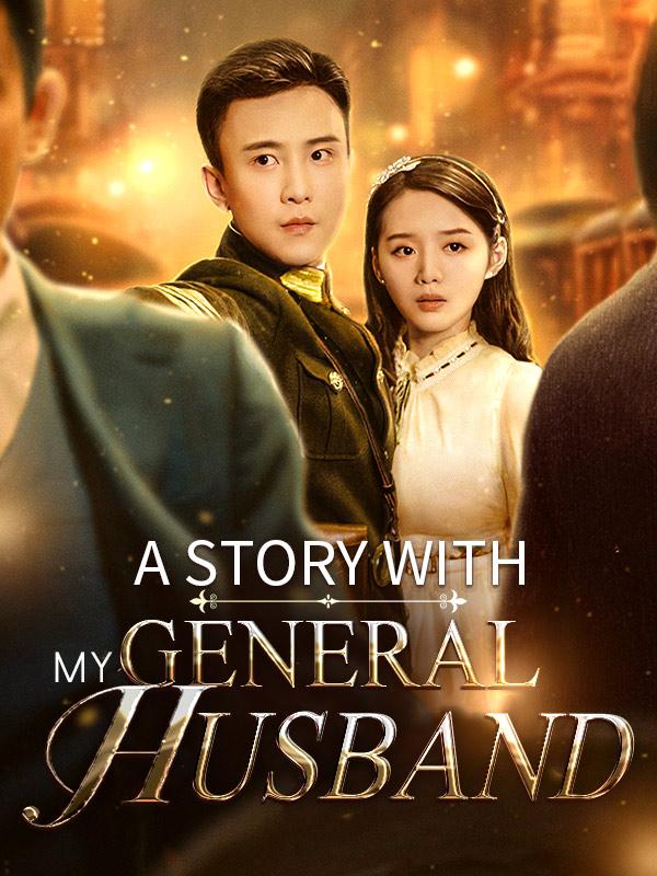 A Story with My General Husband