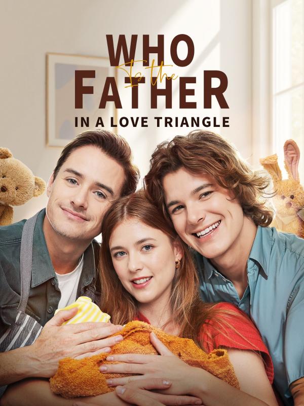 Who is the father in a love triangle