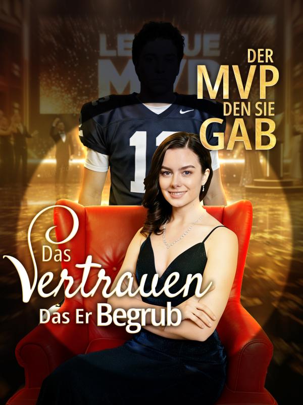 Der MVP, Den Sie Gab, Das Vertrauen, Das Er Begrub