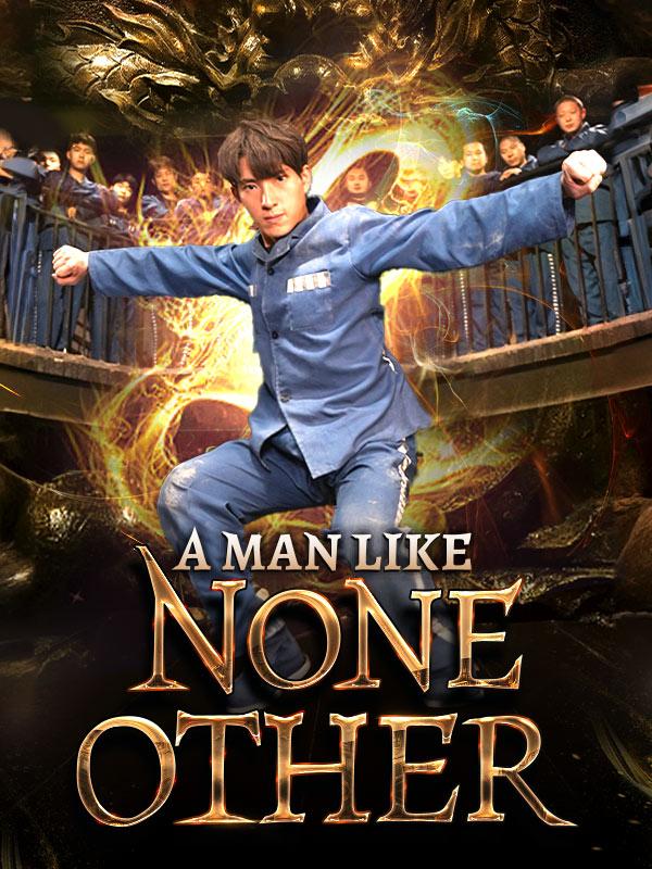A Man Like None Other