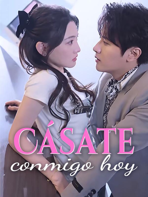 Cásate conmigo hoy