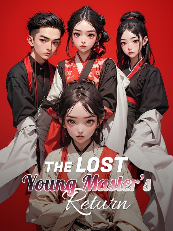 The Lost Young Master’s Return