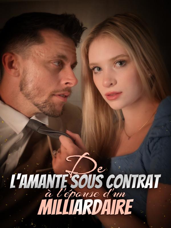 De l'amante sous contrat à l'épouse d'un milliardaire