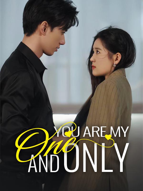 You Are My One and Only