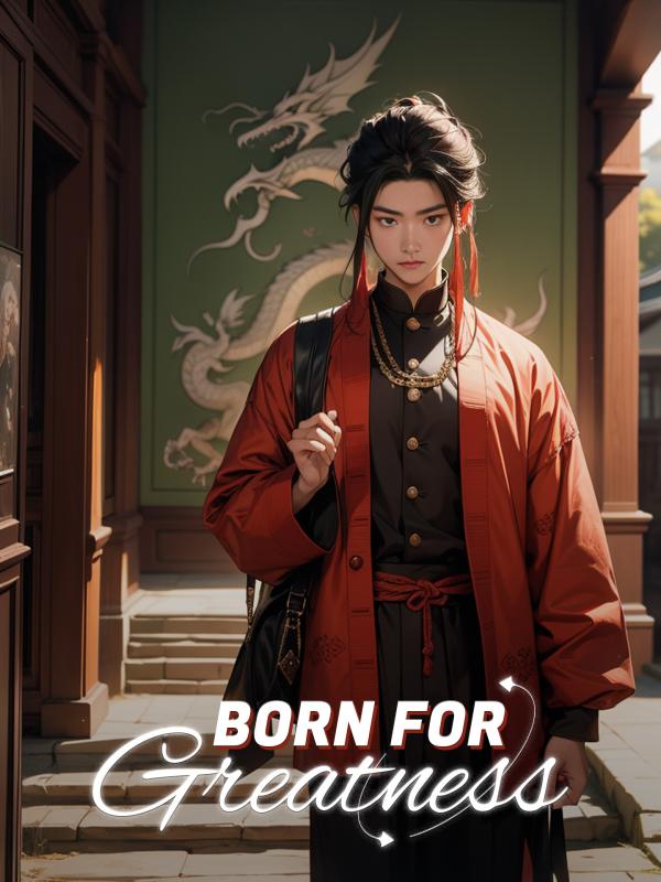 Born for Greatness