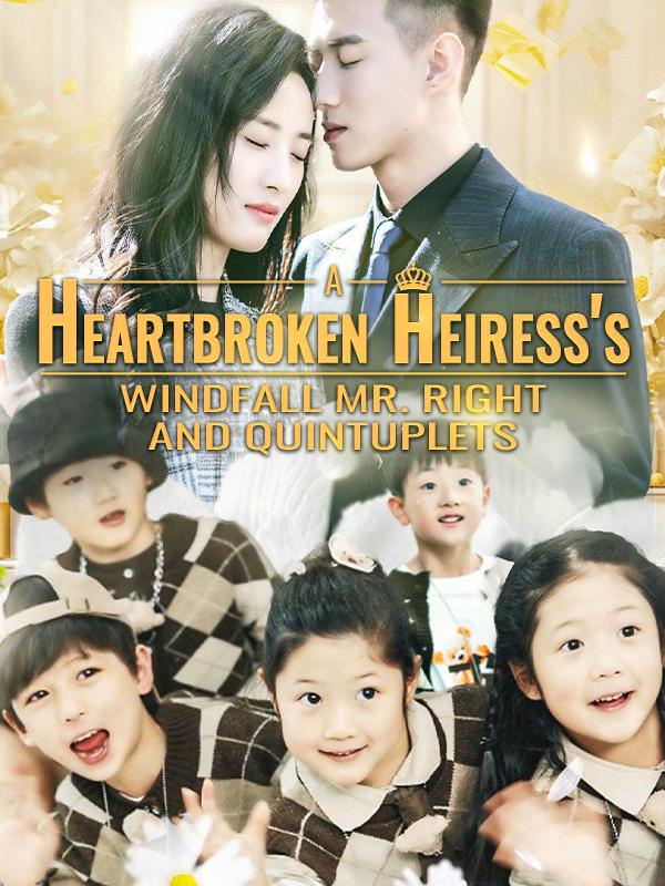 A Heartbroken Heiress's Windfall: Mr. Right And Quintuplets