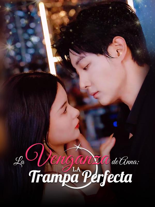 La Venganza de Anna: La Trampa Perfecta