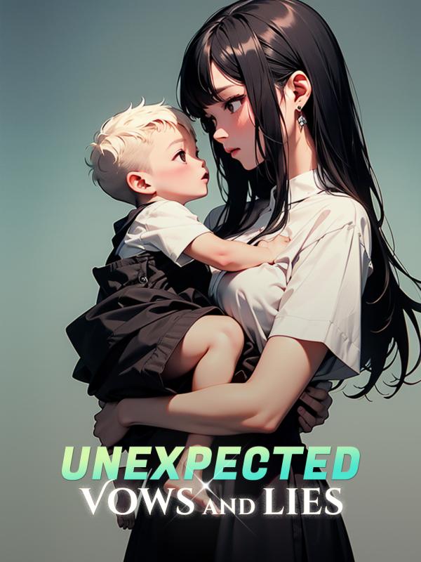 Unexpected Vows and Lies