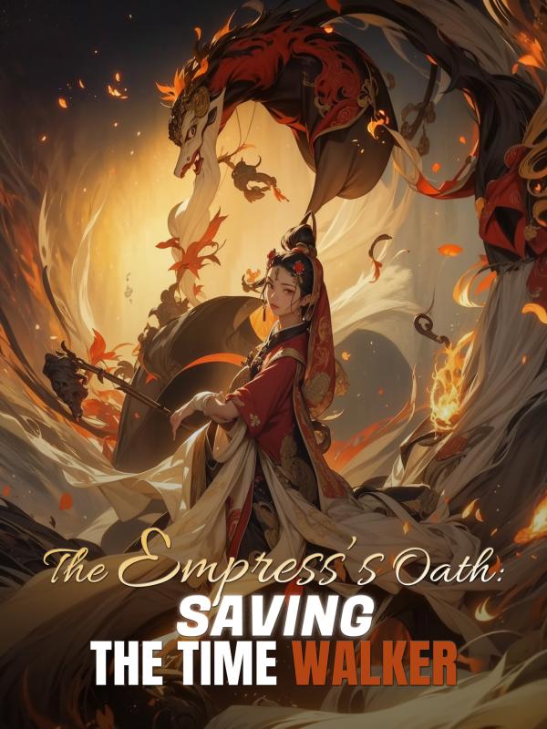 The Empress’s Oath: Saving the Time Walker
