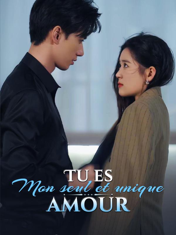 Tu es mon seul et unique amour