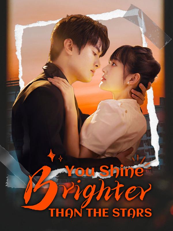 You Shine Brighter Than the Stars