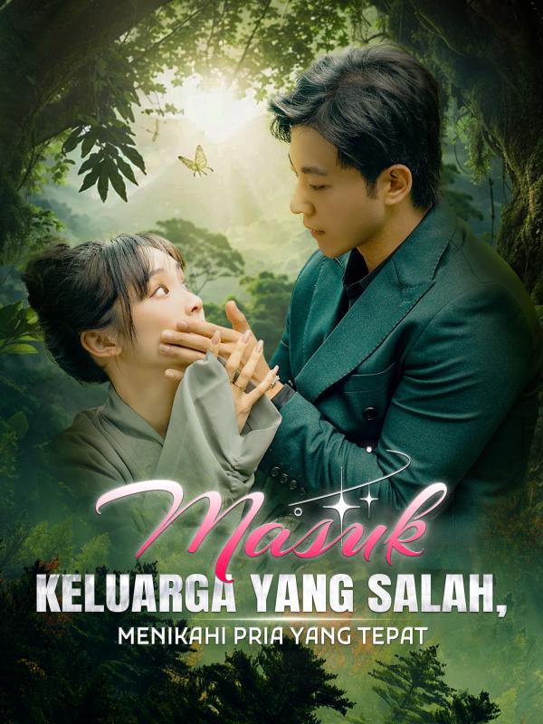 Masuk Keluarga yang Salah, Menikahi Pria yang Tepat