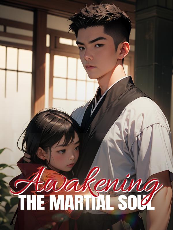 Awakening the Martial Soul