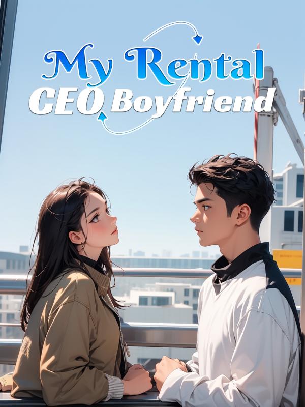 My Rental CEO Boyfriend
