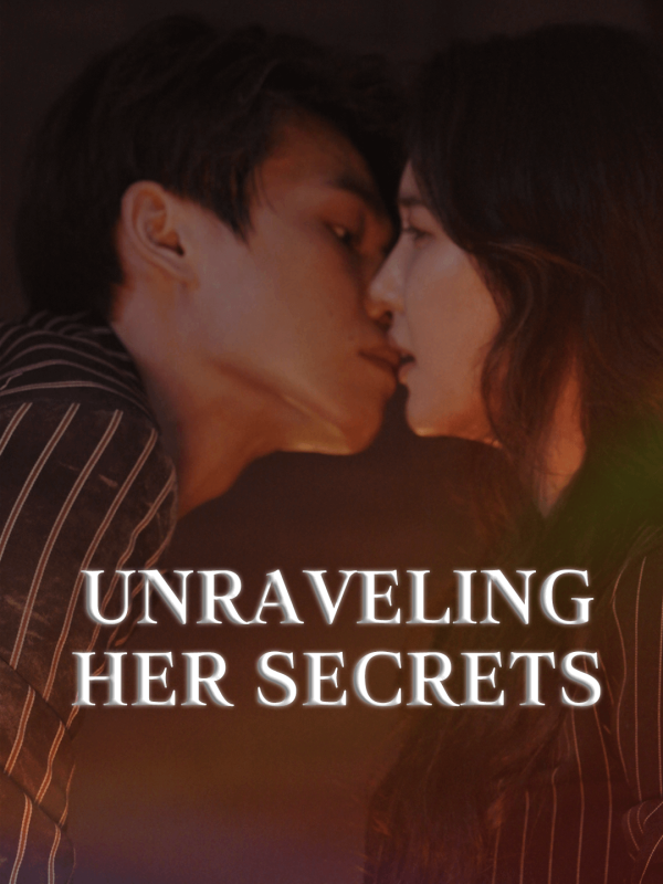 Unraveling Her Secrets