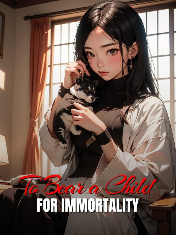 To Bear a Child for Immortality