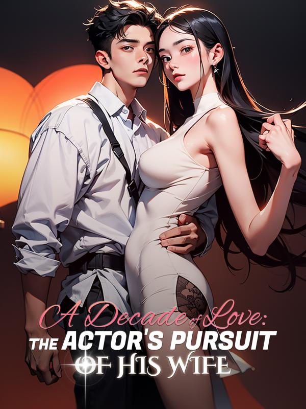 A Decade of Love: The Actor's Pursuit of His Wife