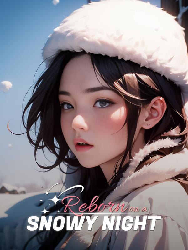 Reborn on a Snowy Night