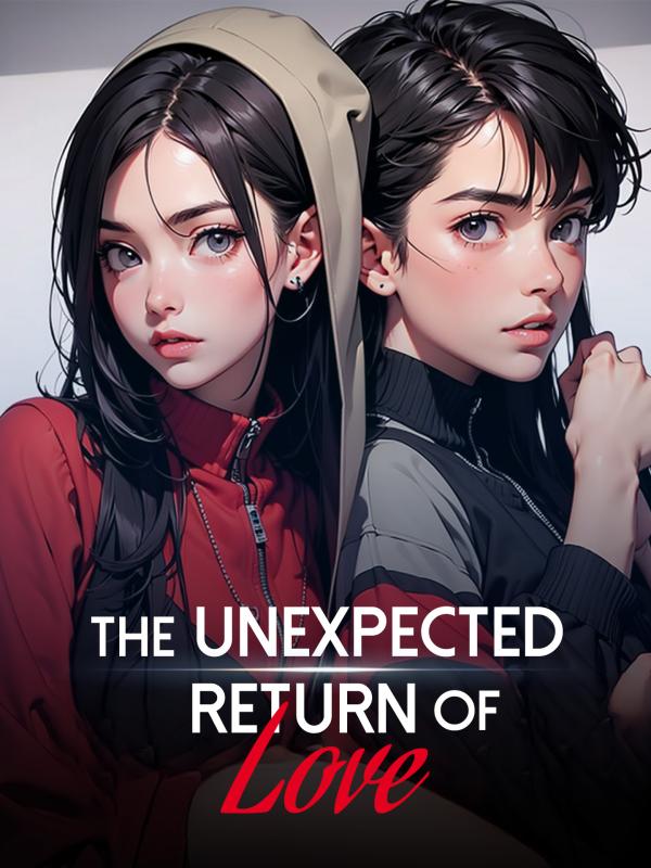 The Unexpected Return of Love
