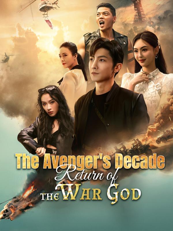 The Avenger's Decade: Return of the War God