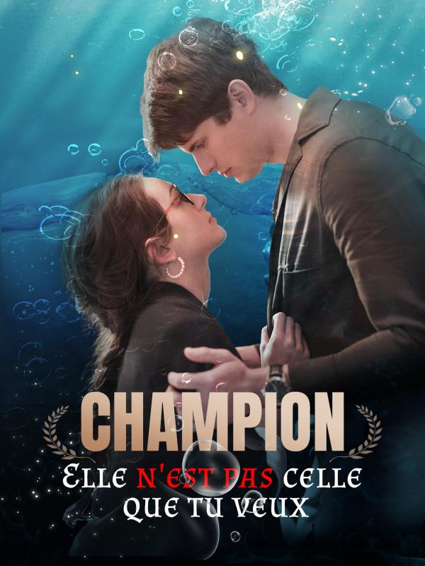 Champion, Elle n'est pas celle que tu veux