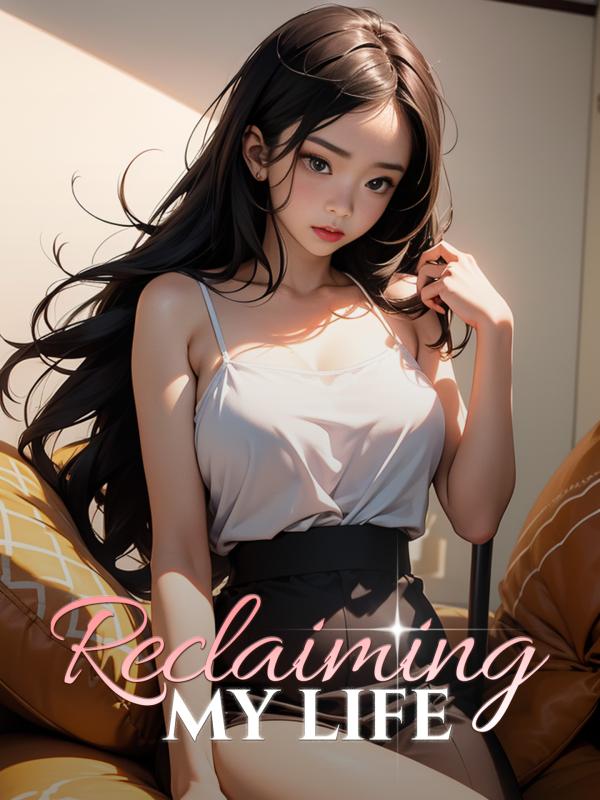 Reclaiming My Life