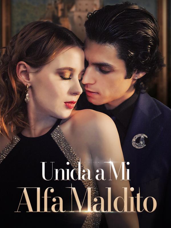 Unida a Mi Alfa Maldito