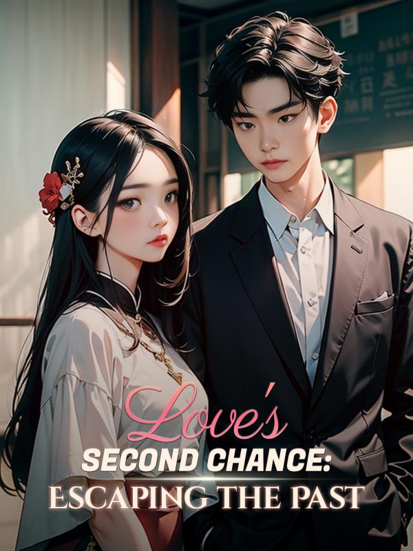 Love's Second Chance: Escaping the Past