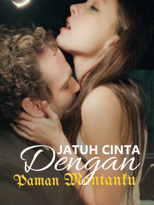 Jatuh Cinta dengan Paman Mantanku