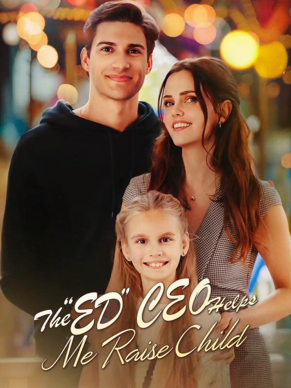 The ED CEO Helps Me Raise Child