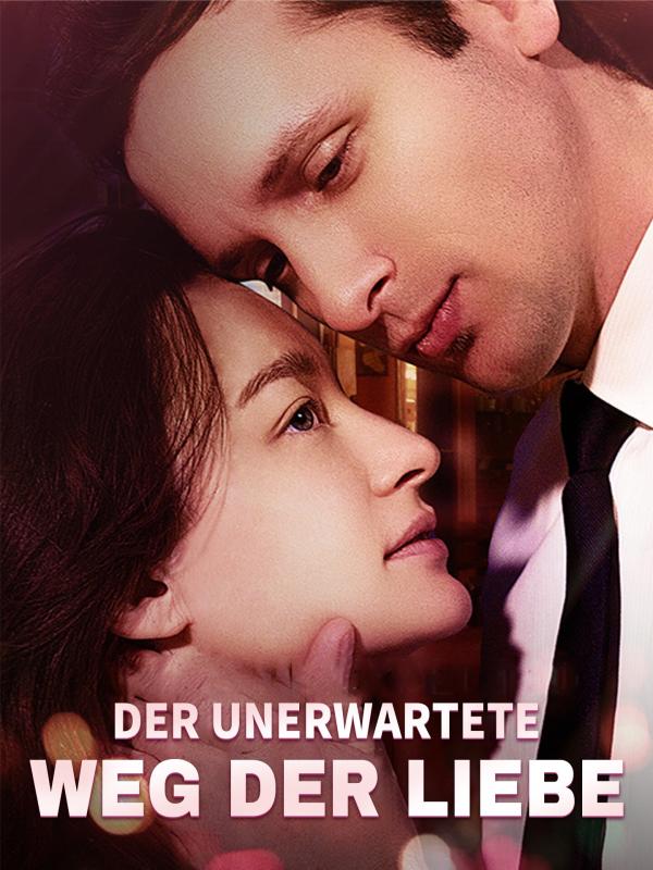 Der unerwartete Weg der Liebe