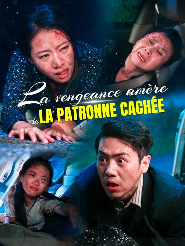 La vengeance amère de la patronne cachée