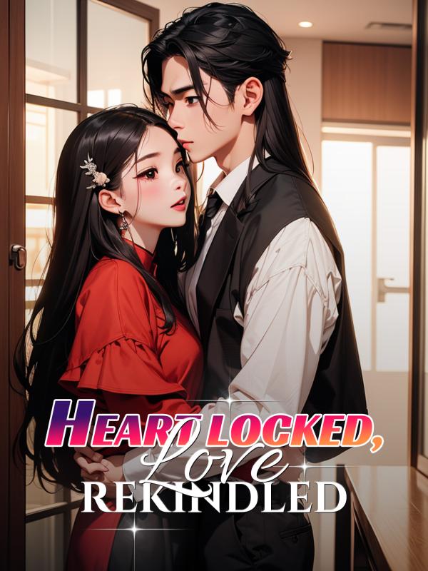 Heart Locked, Love Rekindled
