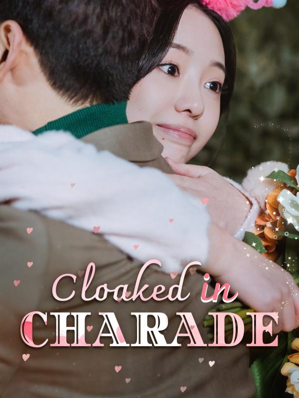 Cloaked in Charade
