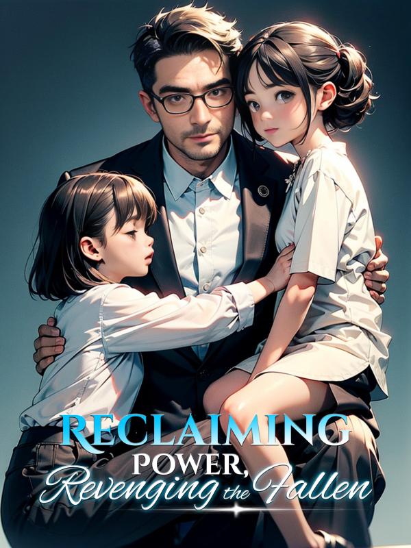 Reclaiming Power, Revenging the Fallen