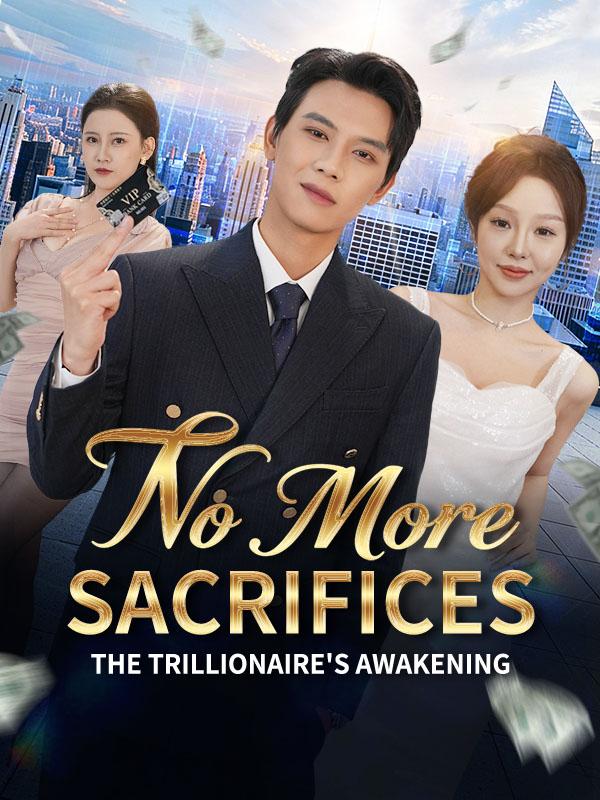 No More Sacrifices: The Trillionaire's Awakening