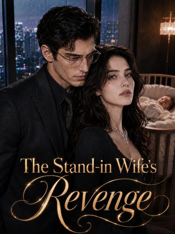The Stand-in Wife's Revenge