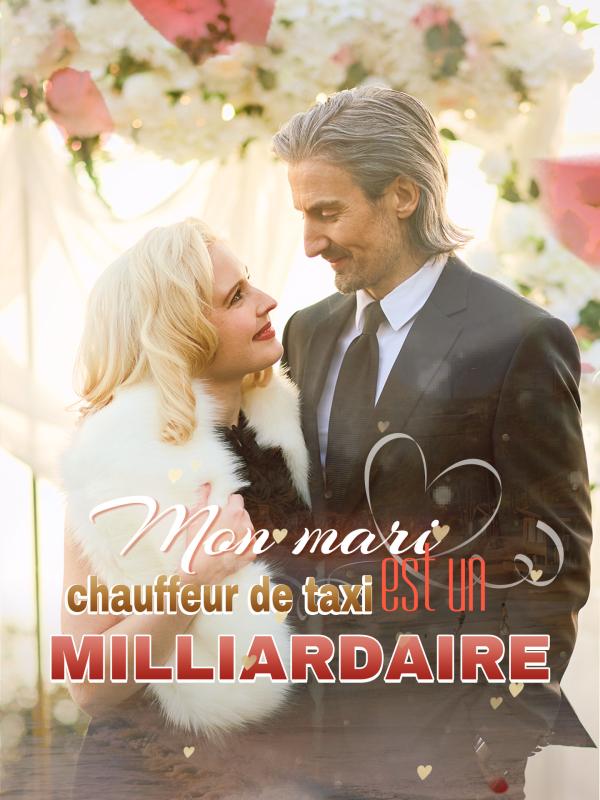 Mon mari chauffeur de taxi est un milliardaire