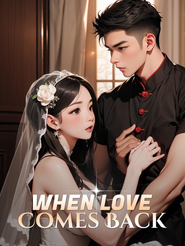 When Love Comes Back