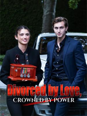 Divorced by Love, Crowned by Power