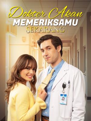 Dokter Akan Memeriksamu Sekarang