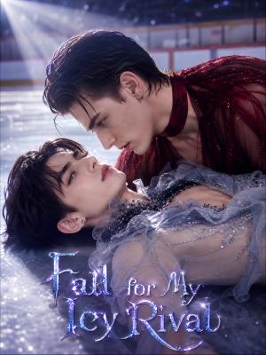 Fall for My Icy Rival