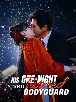 His One-Night Stand Turned Bodyguard