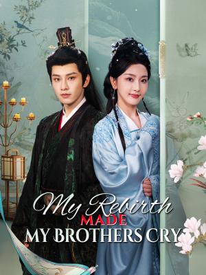My Rebirth Made My Brothers Cry